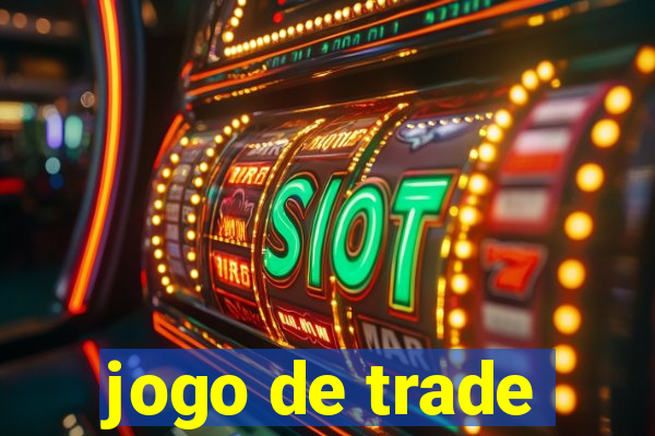 jogo de trade